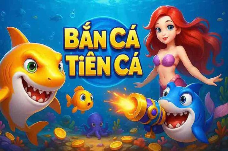 Bắn Cá Tiên Cá BBET - Trải Nghiệm Game Thủy Cung Hấp Dẫn